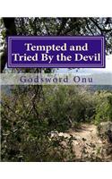Tempted and Tried By the Devil: Passing Through Temptations and Trials(English)