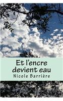 Et l'encre devient eau