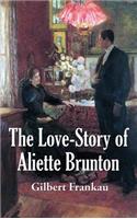The Love-Story of Aliette Brunton