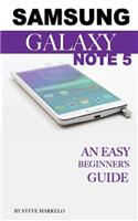 Samsung Galaxy Note 5: An Easy Beginner's Guide