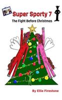 Super Sporty 7: The Fight Before Christmas