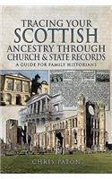 Tracing Your Scottish Ancestry Through Church and State Records