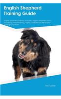 English Shepherd Training Guide English Shepherd Training Includes: English Shepherd Tricks, Socializing, Housetraining, Agility, Obedience, Behavioral Training and More