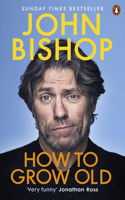 How to Grow Old