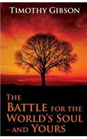 Battle for the World's Soul-and Yours