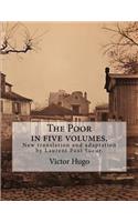 The Poor in five volumes.