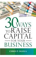 30 Ways to Raise Capital for Your Business