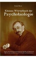 Kleines Wörterbuch der Psychobiologie