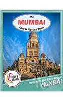 The Mumbai Fact and Picture Book: Fun Facts for Kids About Mumbai (Turn and Learn)