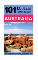 Australia: 101 Coolest Things to Do in Australia