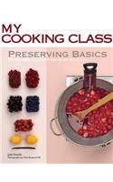 My Cooking Class Preserving Basics