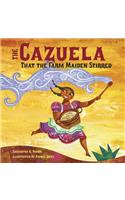 The Cazuela That The Farm Maiden Stirred