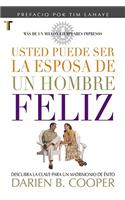 Usted Puede Ser La Esposa de Un Hombre Feliz (Bolsillo)