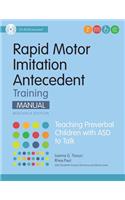 Rapid Motor Imitation Antecedent (Rmia) Training Manual, Research Edition