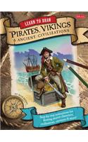 Learn to Draw Pirates, Vikings & Ancient Civilizations