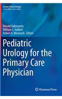 Pediatric Urology for the Primary Care Physician