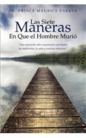 Siete Maneras En Que El Hombre Murio