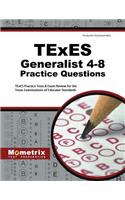 TExES Generalist 4-8 Practice Questions: Texes Practice Tests and Exam Review for the Texas Examinations of Educator Standards