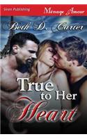 True to Her Heart (Siren Publishing Menage Amour)