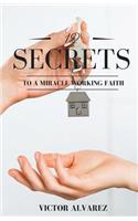12 Secrets to a Miracle Working Faith