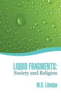 Liquid Fragments