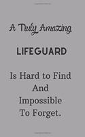 A Truly Amazing Lifeguard Is Hard To Find And Impossible To Forget