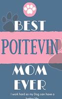 Best Poitevin Mom Ever Notebook Gift