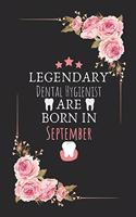 Legendary Dental Hygienist are born in September: Legendary Dental Hygienist Birthday Gifts, Dentist journal, Dentist Appreciation gifts, Gifts for Dentist