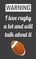 warning i love rugby a lot and will talk about it