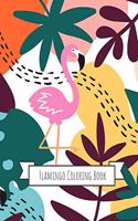 Flamingo Coloring Book: Gifts for Kids 4-8, Girls or Adult Relaxation - Stress Relief Flamingo lover Birthday Coloring Book Made in USA