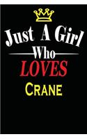 Just a Girl Who Loves Crane