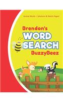 Brendon's Word Search: Animal Creativity Activity & Fun for Creative Kids - Solve a Zoo Safari Farm Sea Life Wordsearch Puzzle Book + Draw & Sketch Sketchbook Paper Drawin