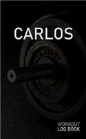 Carlos: Blank Daily Workout Log Book - Track Exercise Type, Sets, Reps, Weight, Cardio, Calories, Distance & Time - Space to Record Stretches, Warmup, Coold