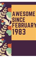 Awesome Since February 1983 Notebook Birthday Gift: Lined Notebook / Journal Gift, 120 Pages, 6x9, Soft Cover, Matte Finish