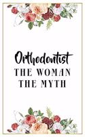 Orthodontist The Woman The Myth