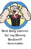 Best Daily Planner for My Strong Brother!!! Sparsha &Abi