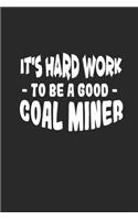 It's hard work to be a good coal miner: Hangman Puzzles - Mini Game - Clever Kids - 110 Lined pages - 6 x 9 in - 15.24 x 22.86 cm - Single Player - Funny Great Gift