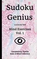 Sudoku Genius Mind Exercises Volume 1: Campbellton, Florida State of Mind Collection
