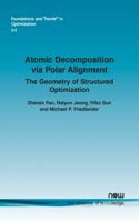 Atomic Decomposition Via Polar Alignment: The Geometry of Structured Optimization