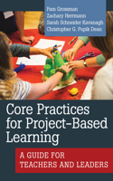 Core Practices for Project-Based Learning