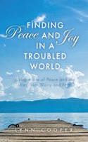 Finding Peace and Joy in a Troubled World