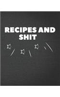 Recipes and Shit