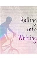 Rolling into Writing