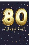 80 Oh Fuckidy Fuck!