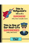 This Is Hollywood's Idea of a Superhero.... (DAILY LIST PLANNER)