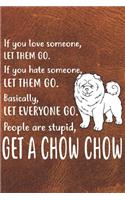 Get A Chow Chow Notebook Journal: 110 Blank Lined Papers - 6x9 Personalized Customized Notebook Journal Gift For Chow Chow Puppy Owners and Lovers
