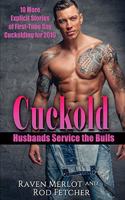 Cuckold Husbands Service the Bulls