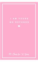 I Am Yours No Refunds PS