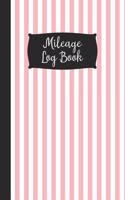 Mileage Log Book: Pink Auto Vehicle Mileage Tracker for Business, Taxes and Tracking - 120 Pages - Car Mileage Journal