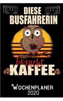 Diese Busfahrerin braucht Kaffee - Wochenplaner 2020